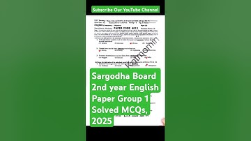 Sargodha Board 2nd year English Paper Group 1 Solved MCQs, 2025| Sargodha Board Morning Paper 2025