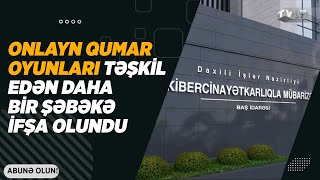 Onlayn Qumar Oyunlari Təşki̇l Edən Daha Bi̇r Şəbəkə İfşa Olundu