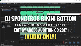 VIRAL DJ Spongebob 2019  TANPA GAGAK 80% berkurang - Audio Only