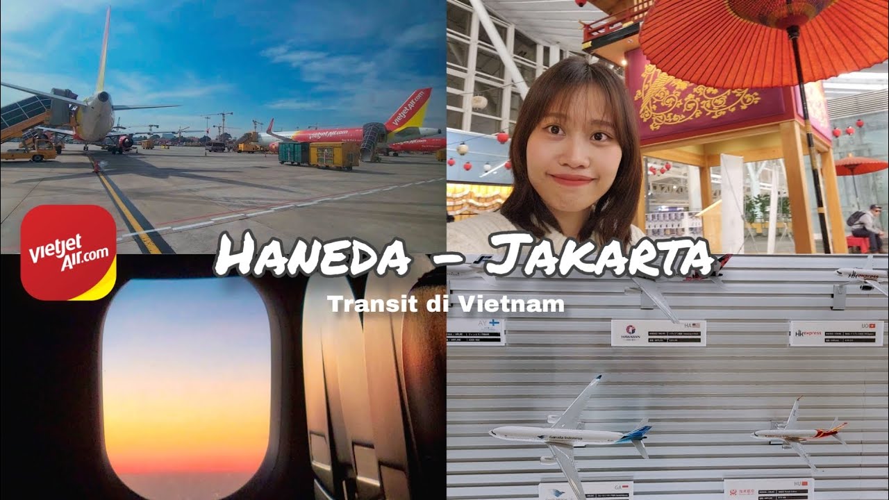 Penerbangan Transit Haneda Jakarta VIETJET AIR | Explore Bandara Haneda