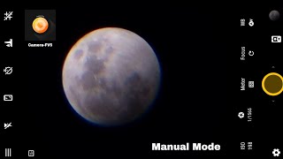 Photography Moon With Smartphone  - and with the best Photos App in Android | Camera-FV5 🌕 screenshot 4
