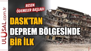 Dasktan Deprem Bölgesinde Bir Ilk Resen Ödemeler Başladı
