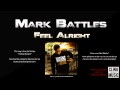 Mark Battles Feel Alright OFFICIAL Sponsored Artist mp3