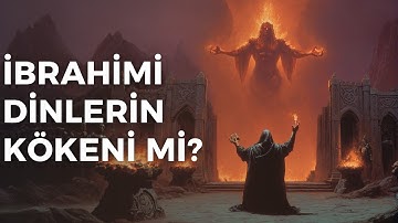 Unutulan Din Zerdüştlük: İbrahimi İnançların Gizli Kökeni mi?