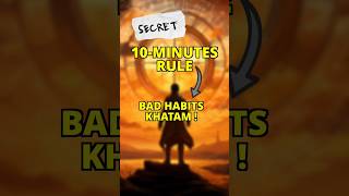 Good Habitsbad Habits10 Minute Rule