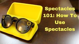 How To Use Spectacles for Snapchat