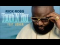 Brand New Rick Ross feat. Usher - Touch