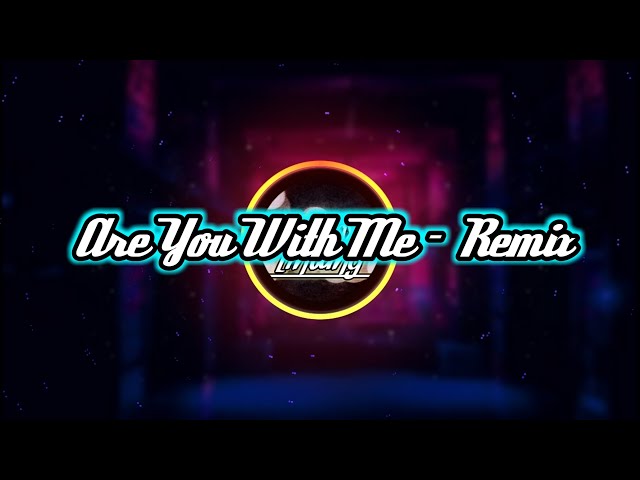 Are You With Me - ( Candrax Lintang Remix ) class=