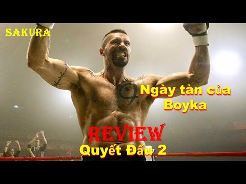REVIEW PHIM BOYKA ĐỤNG ĐỘ CỰU VÔ ĐỊCH QUYỀN ANH THẾ GIỚI CHAMBER || SAKURA REVIEW