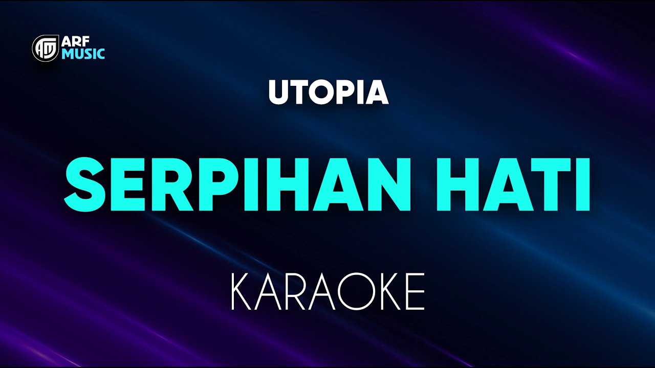 Utopia - Serpihan Hati Karaoke