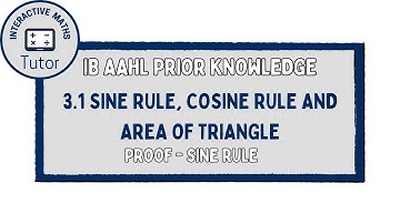 IB Maths AAHL Sine Rule, Cosine Rule and Area of Triangles - Proof Sine Rule