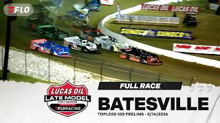 FULL RACE: Topless 100 Prelims | Lucas Oil Late Models at Batesville Motor Speedway 8/14/2026 screenshot 2