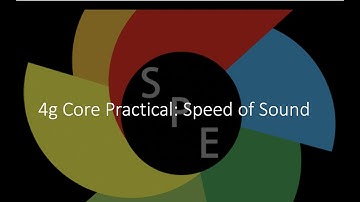 4g CP Core Practical: Speed of Sound