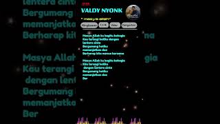 masya allah // Valdy nyonk #liriklagu