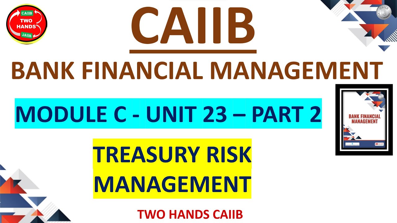 MODULE C UNIT 23 PART 2 - BFM - TWO HANDS CAIIB I Previously unit 19 ...