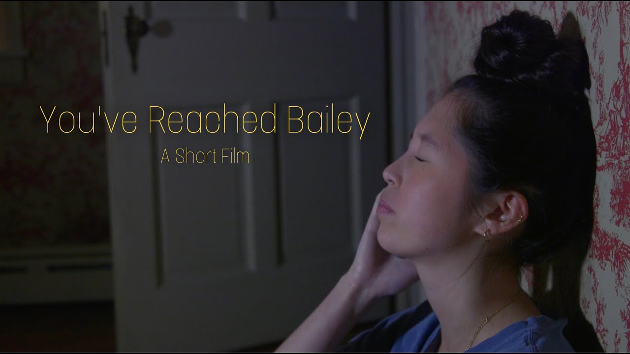 "You've Reached Bailey" | Student Short Film