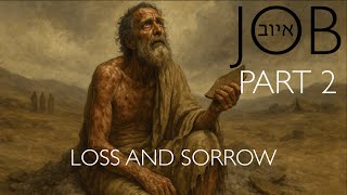 Job Part 2 - Suffering & Sorrow