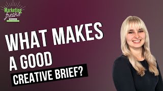 Why You Need a Good Creative Brief and How to Write One!