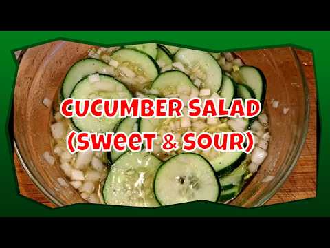 CUCUMBER SALAD (SWEET & SOUR)