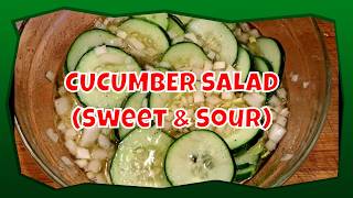 CUCUMBER SALAD (SWEET & SOUR)