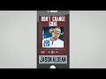 Jason aldean  dont change gone audio