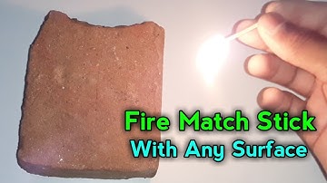 how to fire matchstick Without matchbox