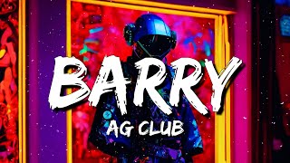 AG Club - Barry (Lyrics)