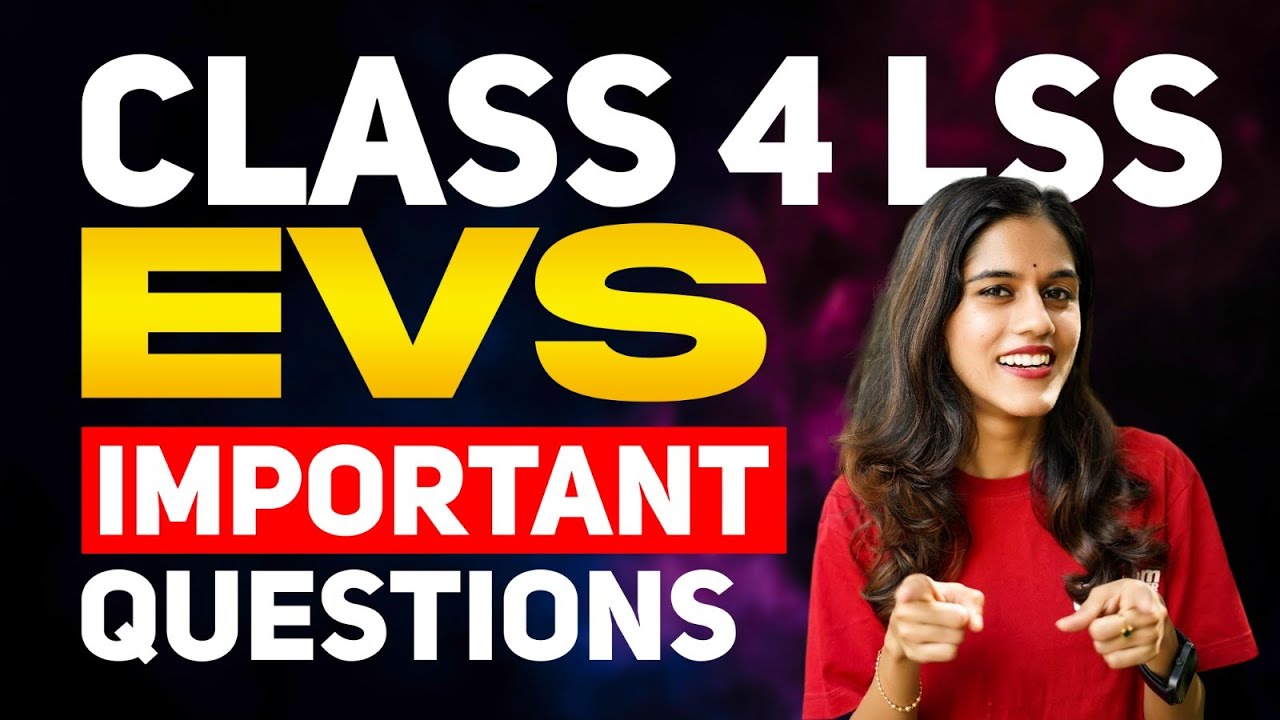 CLASS 4 LSS EVS | IMPORTANT QUESTIONS | EXAM WINNER