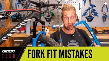 10 Common Mistakes Made When Replacing A Mountain Bike Fork | How To Fit A New Fork