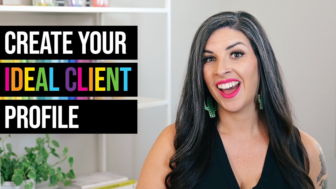 How to Create an Ideal Client Profile - YouTube