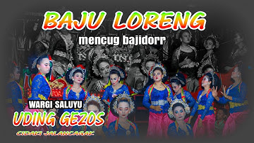 BAJU LORENG!!! JAIPONG WARGI SALUYU UDING GEZOS~CIDAKI JLN CGK