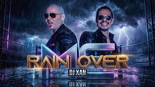 Pitbull - Rain Over Me (remix) by DJ XAN