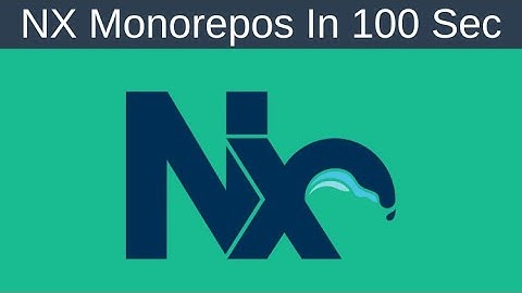 NX Monorepos In 100 Seconds