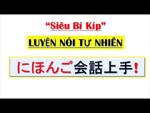 Video Nghe Nói Giỏi Tiếng Nhật | Bí Kíp Ko Thể Bỏ Qua |... - youtube