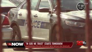 'In God We Trust' decals on Bakersfield PD and Fire start tomorrow
