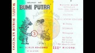 || Part 3 || Wahyu Bokor Kencana - Alm. Ki Suleman || Full Audio ||