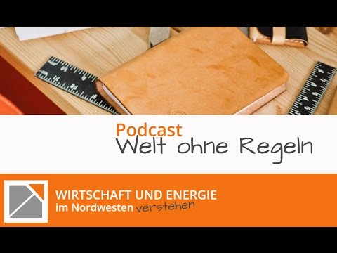 Podcast - Welt ohne Regeln