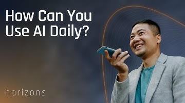 Using AI in Your Day-to-Day | Exploring AI Models: The Future of Machine Learning- Part 3 | Horizons