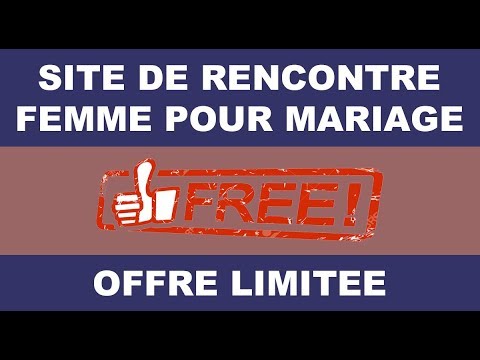 rencontre femme pour mariage