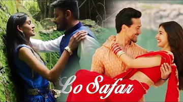 lo safar full song ||baaghi 2|| HD 720p YouTube.com