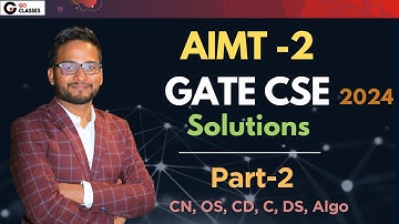 All India Mock Test 2 - Solutions Part 2 | GATE CSE 2024 | #GoClassesAIMT -2| Sachin | WITH NOTES