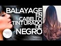 BALAYAGE EN CABELLO TINTURADO DE NEGRO - DANIELA MURIEL