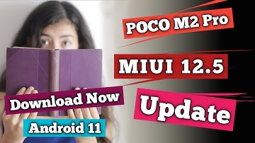 POCO M2 Pro MIUI 12.5 Android 11 software update Download Date and features.