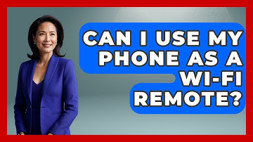 Can I Use My Phone As A Wi-Fi Remote? - NextGen Viewing and Audio