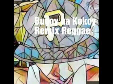 Bugoy na Kokoy Reggae Remix - YouTube