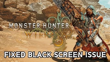 How To Fix Monster Hunter Wilds Black Screen Error #monsterhunterwilds