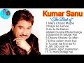 Super Hits Songs|| Romantic Hits of Kumar Sanu