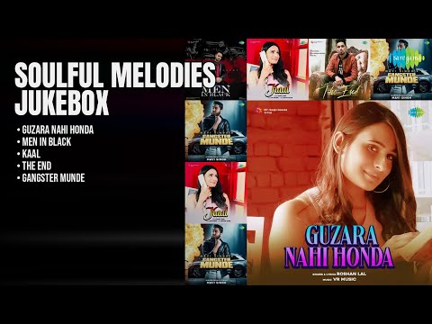Soulful Hits: 2019-2023 Jukebox | Roshan Lal Songs | Guzara Nahi Honda | Men In Black | Kaal