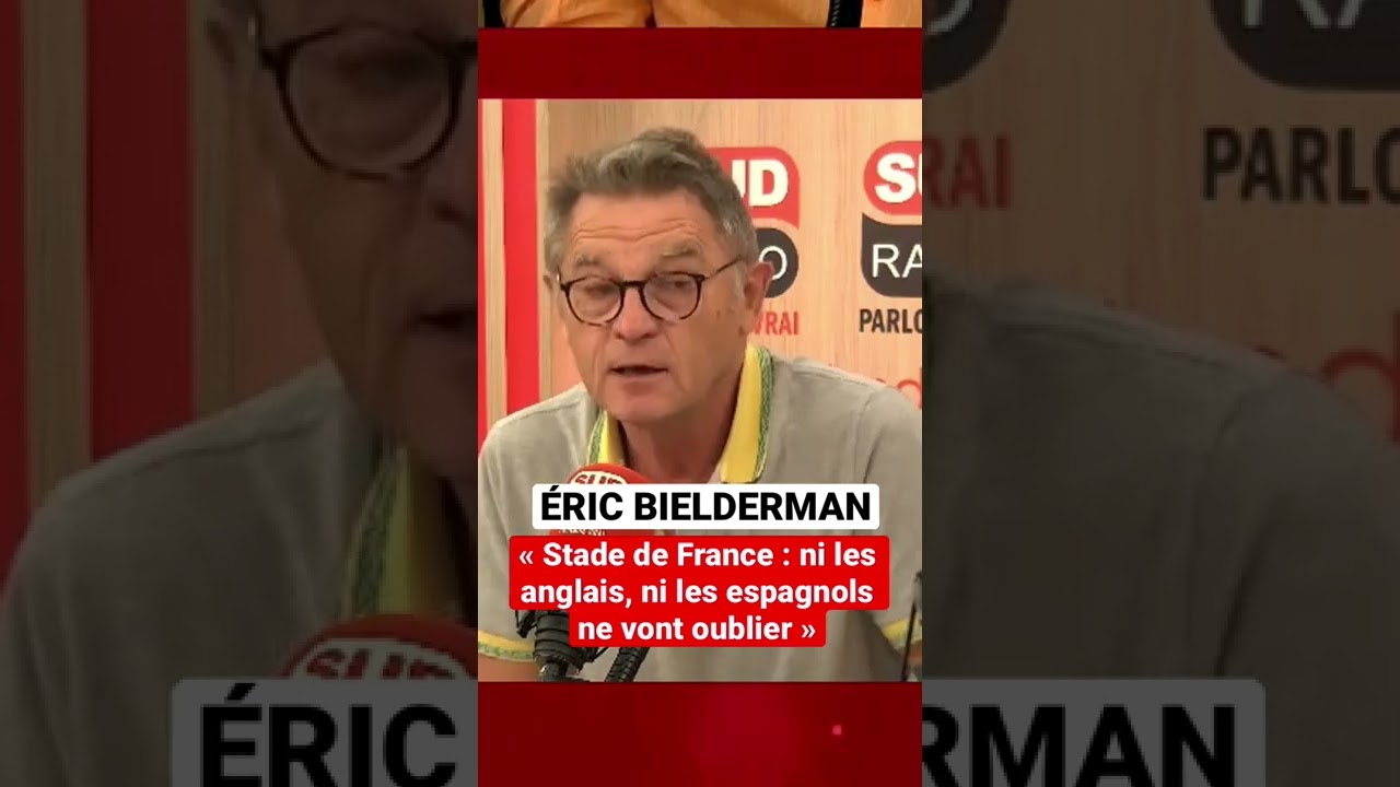 Éric Bielderman : « Les anglais et les espagnols n’oublieront pas le stade de France »