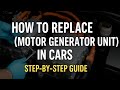"How to Replace MGU (Motor Generator Unit) in Cars | Step-by-Step Guide"